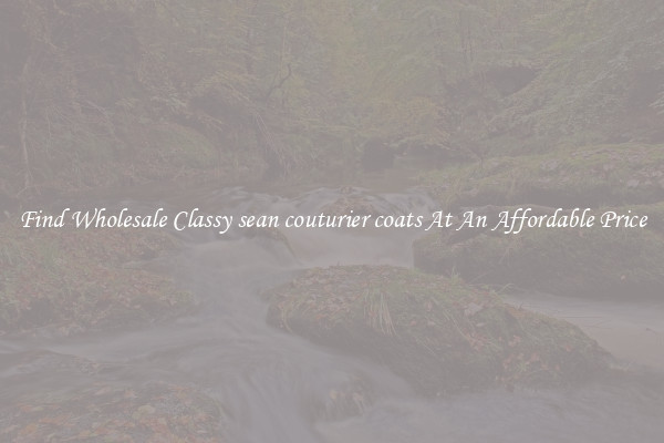 Find Wholesale Classy sean couturier coats At An Affordable Price