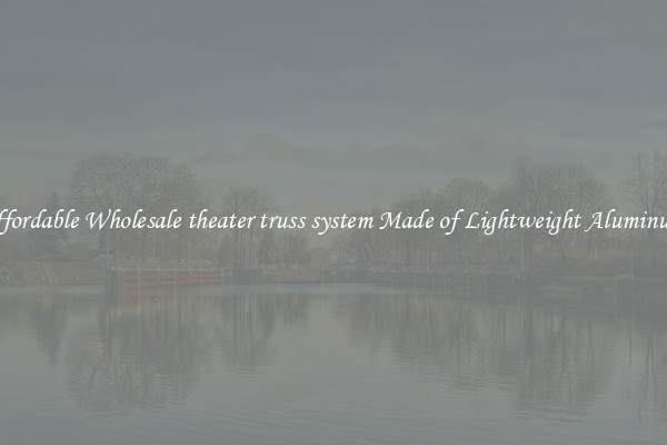 Affordable Wholesale theater truss system Made of Lightweight Aluminum 