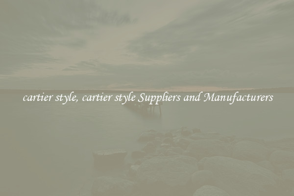 cartier style, cartier style Suppliers and Manufacturers