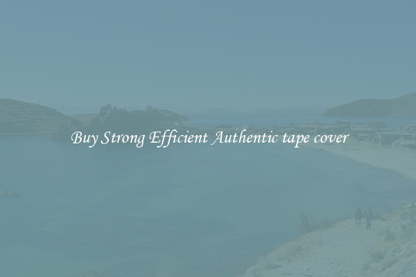 Buy Strong Efficient Authentic tape cover