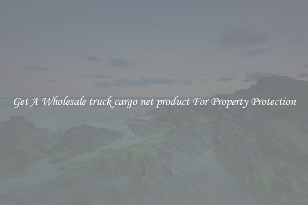 Get A Wholesale truck cargo net product For Property Protection