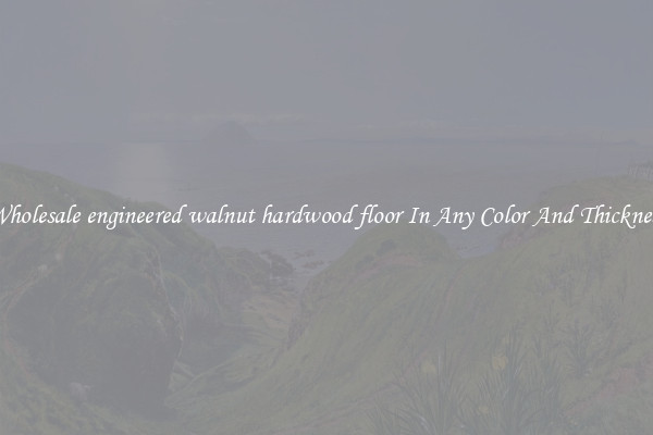 Wholesale engineered walnut hardwood floor In Any Color And Thickness