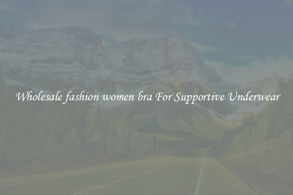 Wholesale fashion women bra For Supportive Underwear