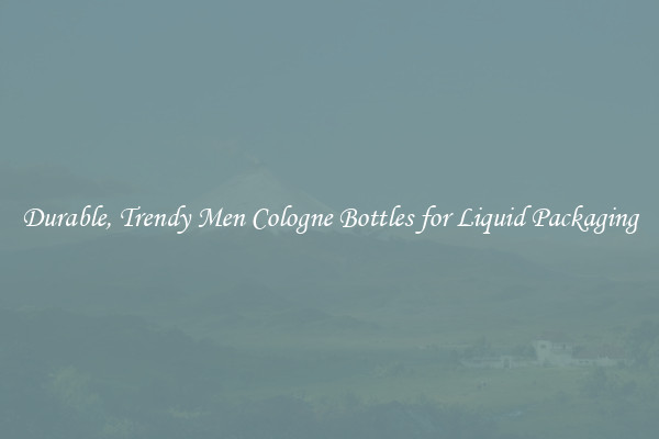 Durable, Trendy Men Cologne Bottles for Liquid Packaging