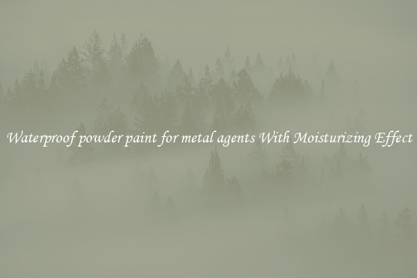 Waterproof powder paint for metal agents With Moisturizing Effect