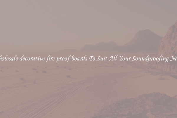 Wholesale decorative fire proof boards To Suit All Your Soundproofing Needs